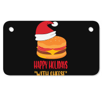 Trending Happy Holidays With Cheese Shirt Christmas Cheeseburger Gift- Motorcycle License Plate | Artistshot