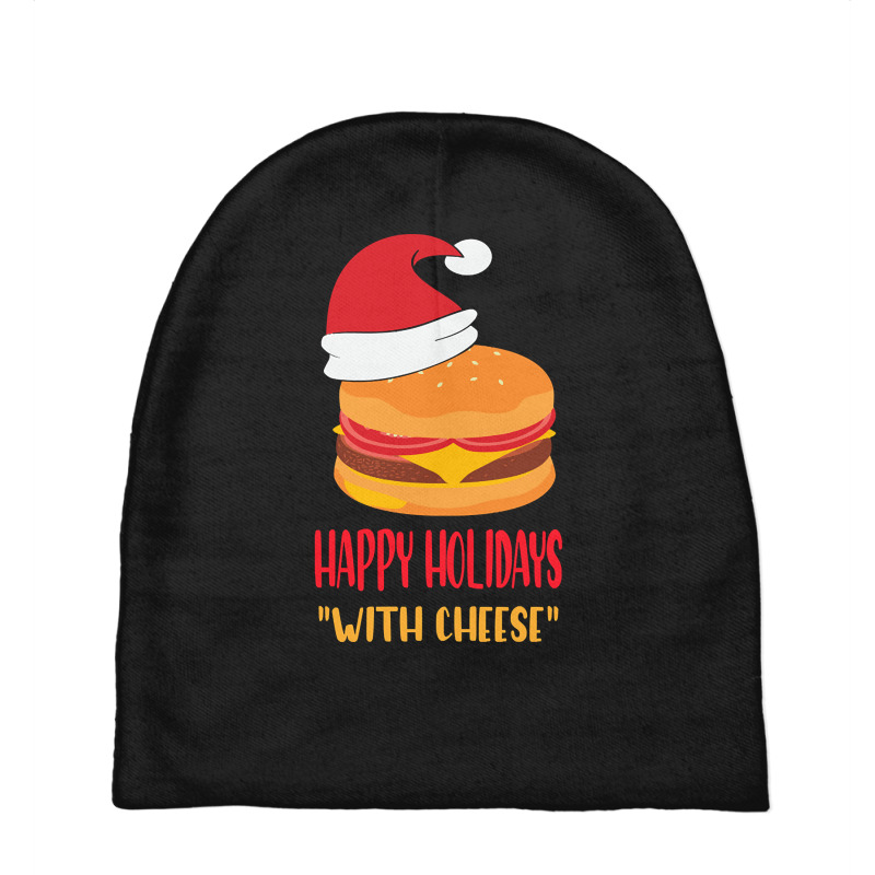 Trending Happy Holidays With Cheese Shirt Christmas Cheeseburger Gift- Baby Beanies | Artistshot