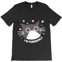 I'm Purrrfect!-tylqi T-shirt | Artistshot