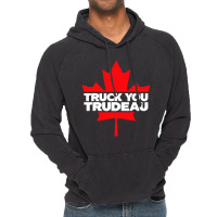 Truck You Trudeau Vintage Hoodie | Artistshot