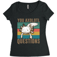 You Axolotl Questions-mwwss Women's Triblend Scoop T-shirt | Artistshot