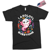 Limited Edition I Axolotl Questions Funny Saying Axolotl Lover Girls K Exclusive T-shirt | Artistshot