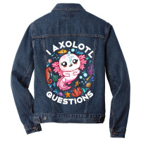 Limited Edition I Axolotl Questions Funny Saying Axolotl Lover Girls K Men Denim Jacket | Artistshot