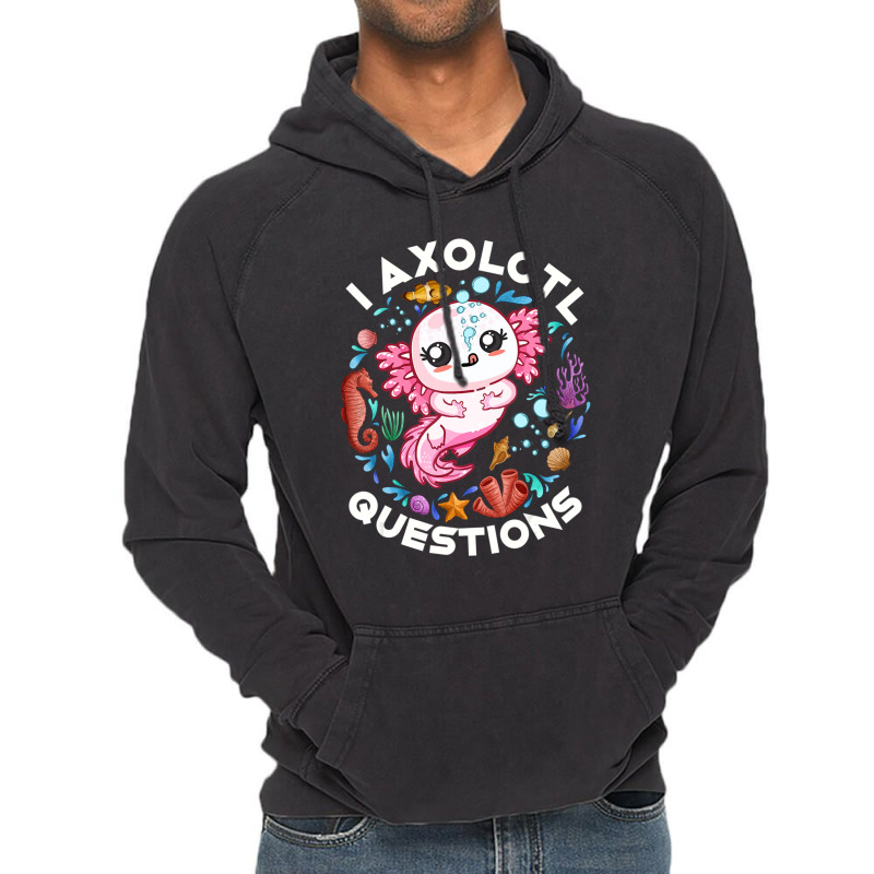 Limited Edition I Axolotl Questions Funny Saying Axolotl Lover Girls K Vintage Hoodie by behindcedar22 | Artistshot