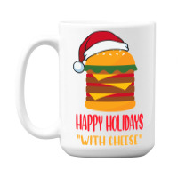 Hot Trend Happy Holidays With Cheese Shirt Christmas Cheeseburger Gift 15 Oz Coffee Mug | Artistshot