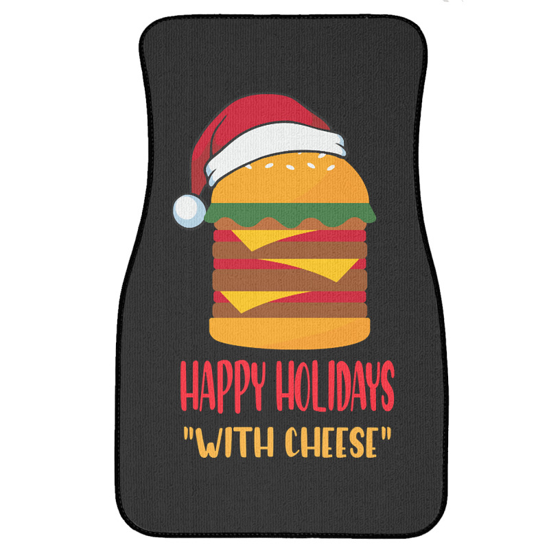 Hot Trend Happy Holidays With Cheese Shirt Christmas Cheeseburger Gift Front Car Mat | Artistshot