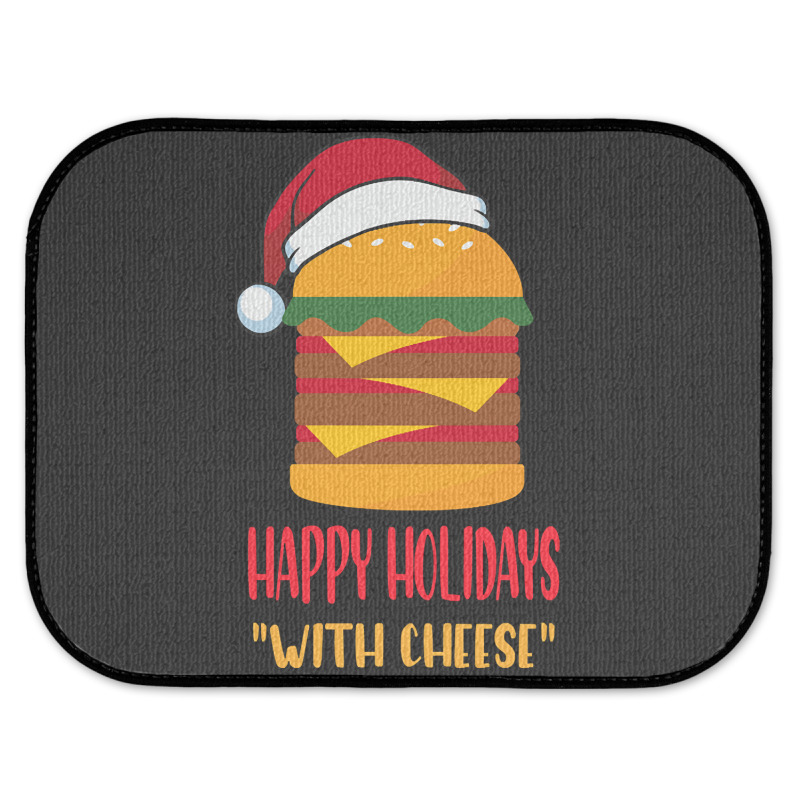 Hot Trend Happy Holidays With Cheese Shirt Christmas Cheeseburger Gift Rear Car Mat | Artistshot