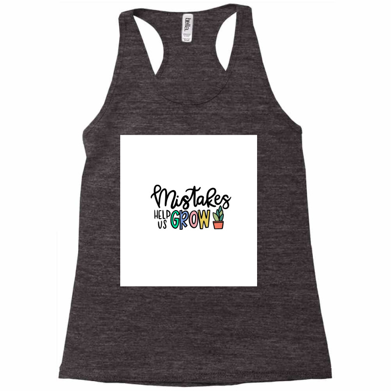 Mistakes Help Us Grow  Sleeveless Top Racerback Tank by AlejandroArtist | Artistshot