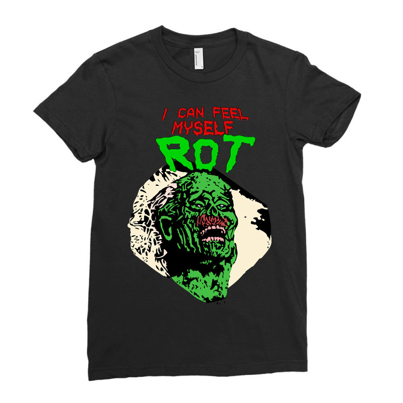 Return Of The Living Dead -  I Can Feel Myself Rot Ladies Fitted T-Shirt by Crews Micki | Artistshot