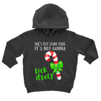 It's Not Gonna Lick Itself T Shirt Hilarious Sexual Humor Toddler Hoodie | Artistshot