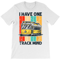 I Have One Track Mind   Model Railroad Train Rail T Shirt T-shirt | Artistshot