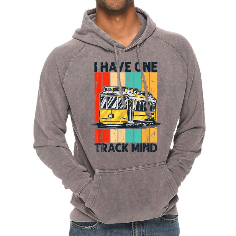 I Have One Track Mind   Model Railroad Train Rail T Shirt Vintage Hoodie | Artistshot