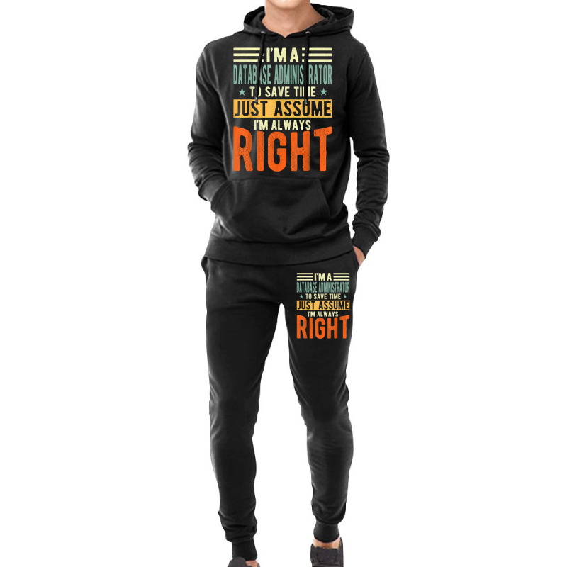 Database Administrator Design  I´m Always Right  Database T Shirt Hoodie & Jogger set by gswarnkab | Artistshot