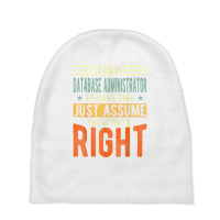 Database Administrator Design  I´m Always Right  Database T Shirt Baby Beanies | Artistshot