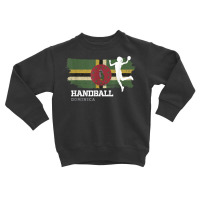 Handball Player Dominica Flag Sports Womens Handball T Shirt Toddler Sweatshirt | Artistshot