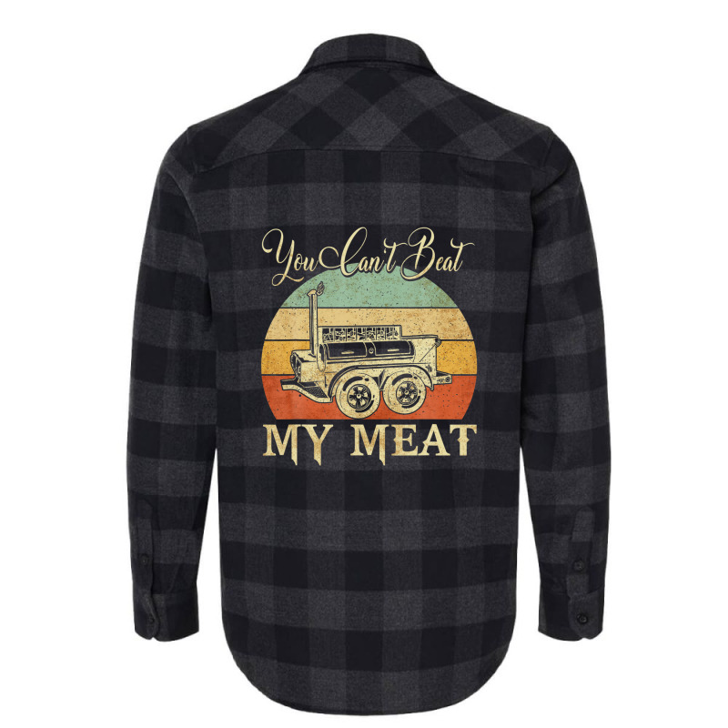 You Can't Beat My Meat Funny Bbq Grilling Smoking Tees Flannel Shirt | Artistshot