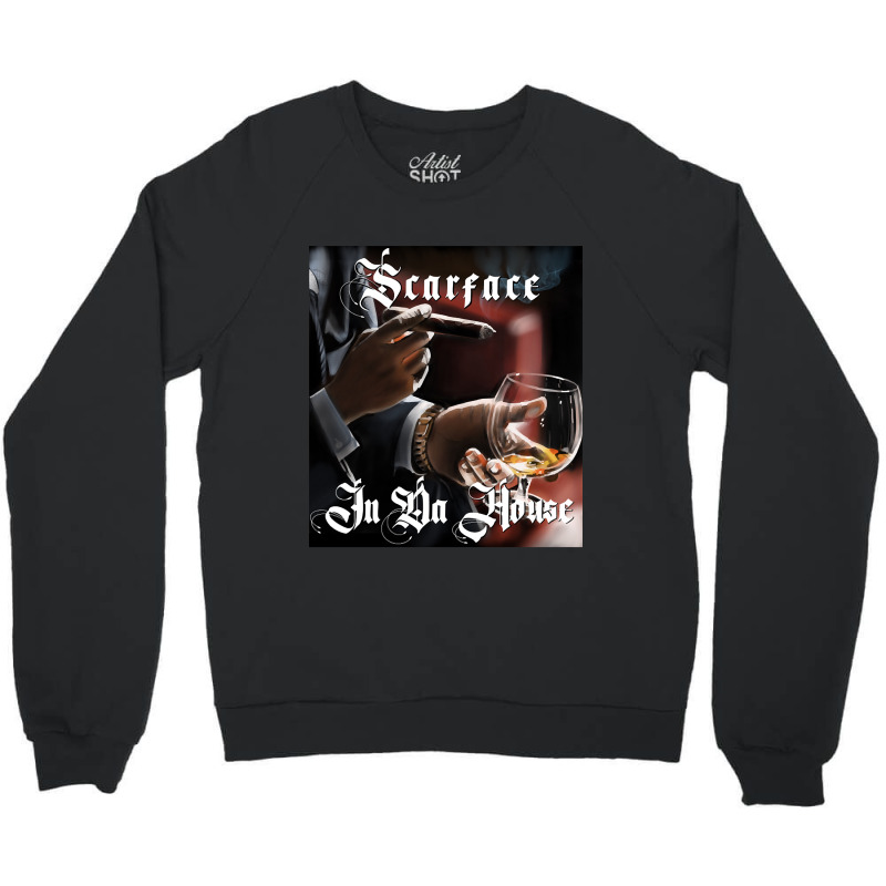 Scarface In Da House T Shirt Artwork Crewneck Sweatshirt | Artistshot