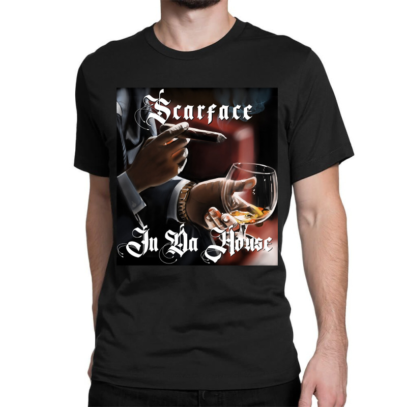 Scarface In Da House T Shirt Artwork Classic T-shirt | Artistshot