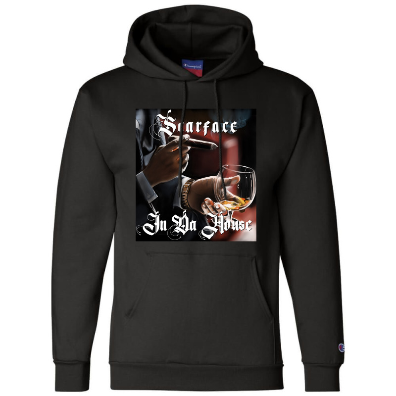 Scarface In Da House T Shirt Artwork Champion Hoodie | Artistshot