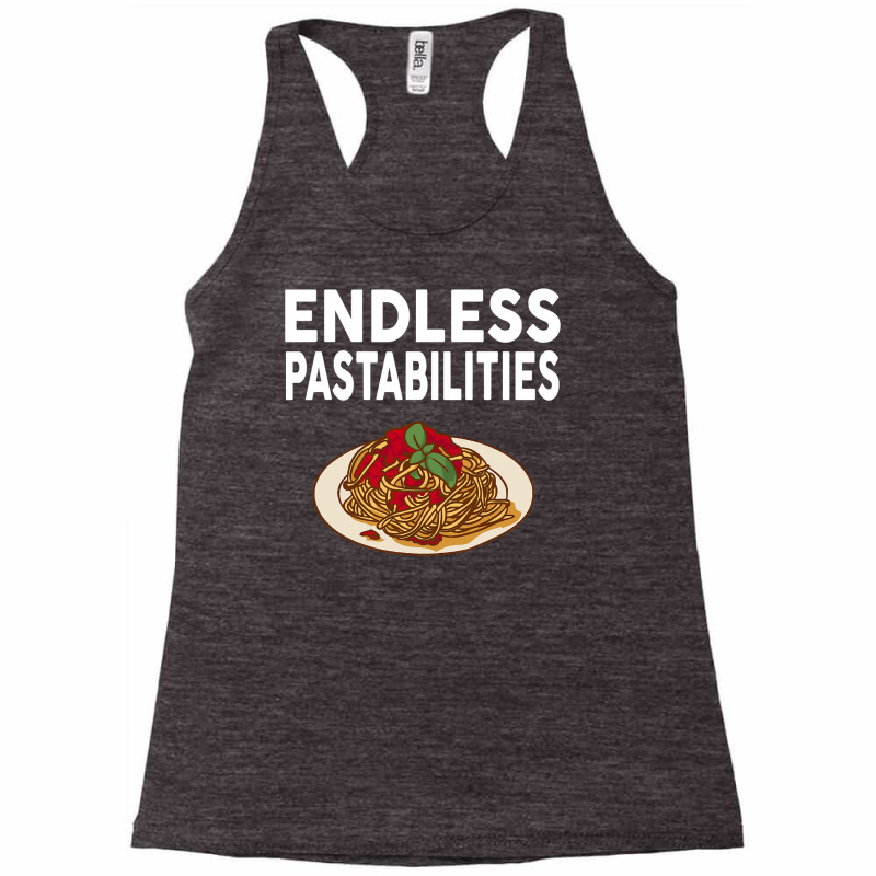 Endless Pastabilities Gifts Funny Pasta Spaghetti Racerback Tank by BarbaraArtist | Artistshot