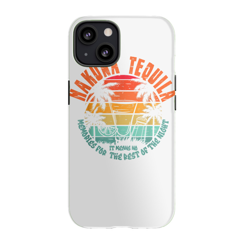 Hakuna Tequila Lime Salt, Liquor For Men Women, Drinkiing T Shirt Iphone 13 Case | Artistshot