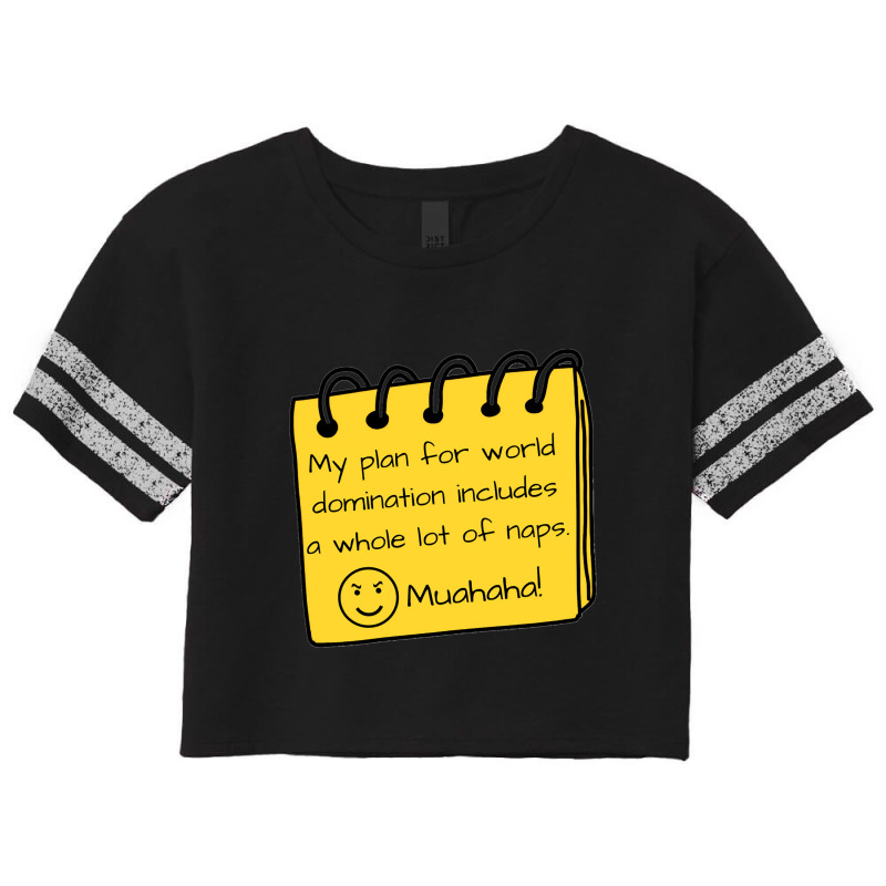 World Domination Funny Nap Time Scorecard Crop Tee by rastyrocl | Artistshot