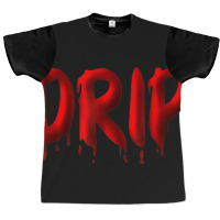 Limited Edition Drippy Red Drippin Letters Streetwear Hip Hop Tees Top Graphic T-shirt | Artistshot