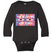 You're Getting Sleepy Long Sleeve Baby Bodysuit | Artistshot