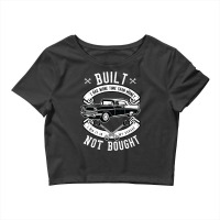 Built Not Bought   More Time Than Money T Shirt Crop Top | Artistshot