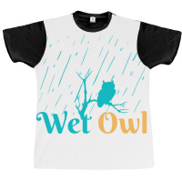 Wet Owl Graphic T-shirt | Artistshot