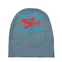 Born To Fish Forced To Work Baby Beanies | Artistshot