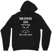 Don Sphynx Make Me Happy You Not So Much Unisex Hoodie | Artistshot