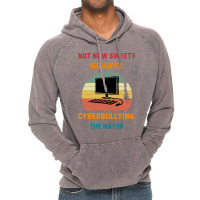 Not Now Sweety Mommys Cyberbullying The Mayor Vintage Hoodie | Artistshot