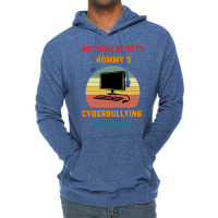 Not Now Sweety Mommys Cyberbullying The Mayor Lightweight Hoodie | Artistshot