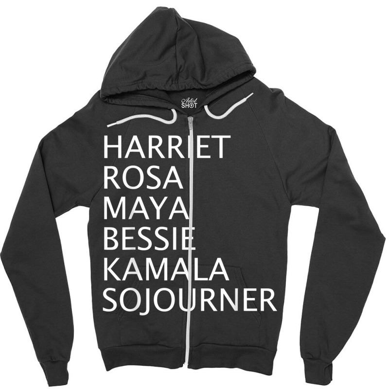 Harriet Rosa Maya Bessie Kamala Sojourner Black History Zipper Hoodie | Artistshot