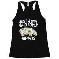 Just A Girl Who Loves Hippos Gift For Women Horse River Herd Racerback Tank | Artistshot