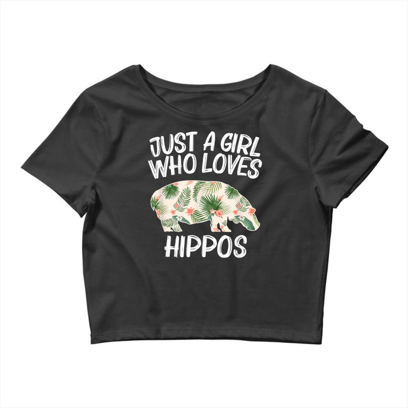 Just A Girl Who Loves Hippos Gift For Women Horse River Herd Crop Top by COREYOMPEY | Artistshot