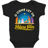 O Come Let Us Adore Him Christmas Nativity Jesus Christian Baby Bodysuit | Artistshot