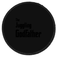 The Juggling Godfather Round Patch | Artistshot