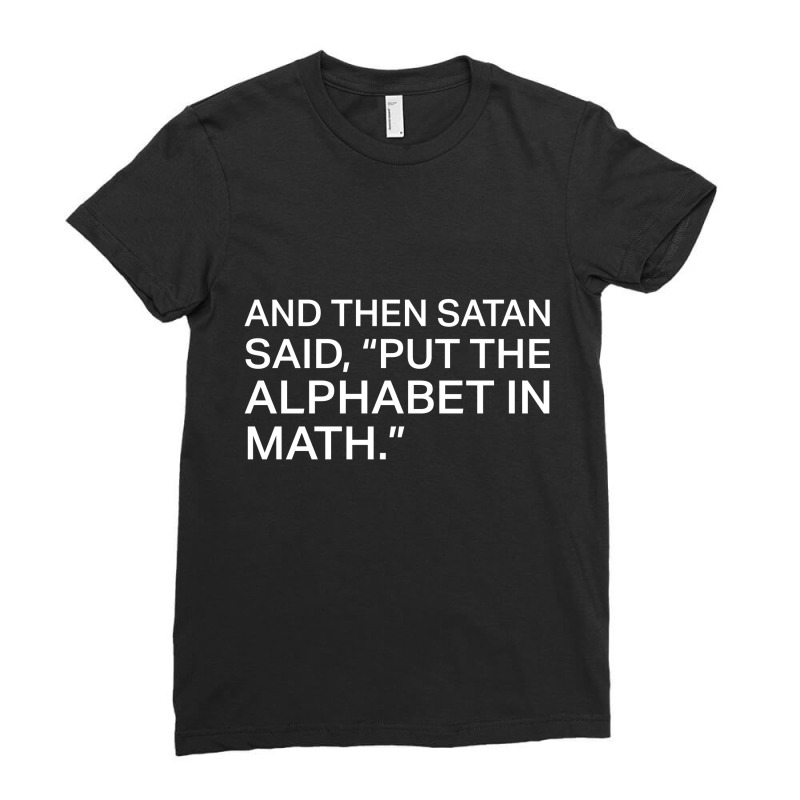 Satan Said Put The Alphabet Ladies Fitted T-Shirt by cocoricodel | Artistshot