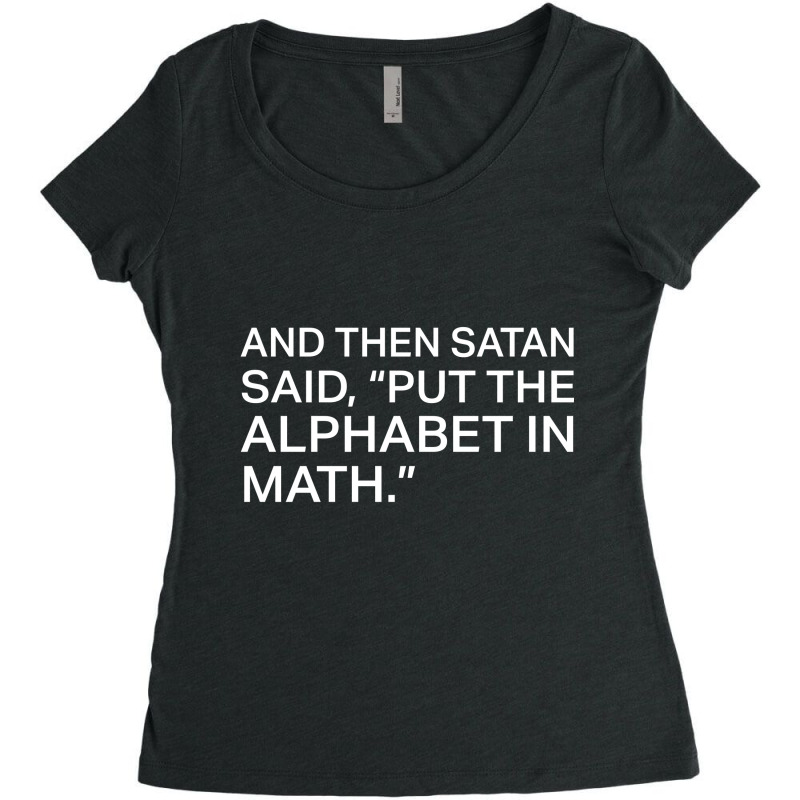 Satan Said Put The Alphabet Women's Triblend Scoop T-shirt by cocoricodel | Artistshot