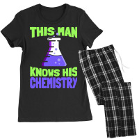 This Man Knows His Chemistry - Science Chemicals Chemist Women's Pajamas Set | Artistshot