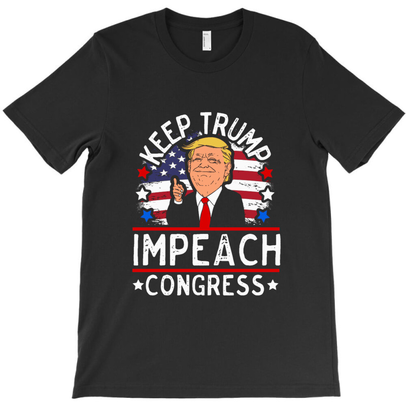 Keep Trump Impeach Congress T-shirt | Artistshot