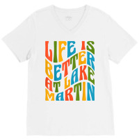 Life Is Better At Lake Martin Retro 70s Mod Groovy Wavy Text T Shirt V-neck Tee | Artistshot