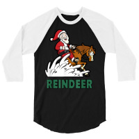 Reindeer Santa On A Reining Horse T Shirt 3/4 Sleeve Shirt | Artistshot