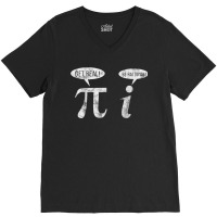 Get Real Be Rational Pi Arithmetician Math Pun Gift 1 V-neck Tee | Artistshot