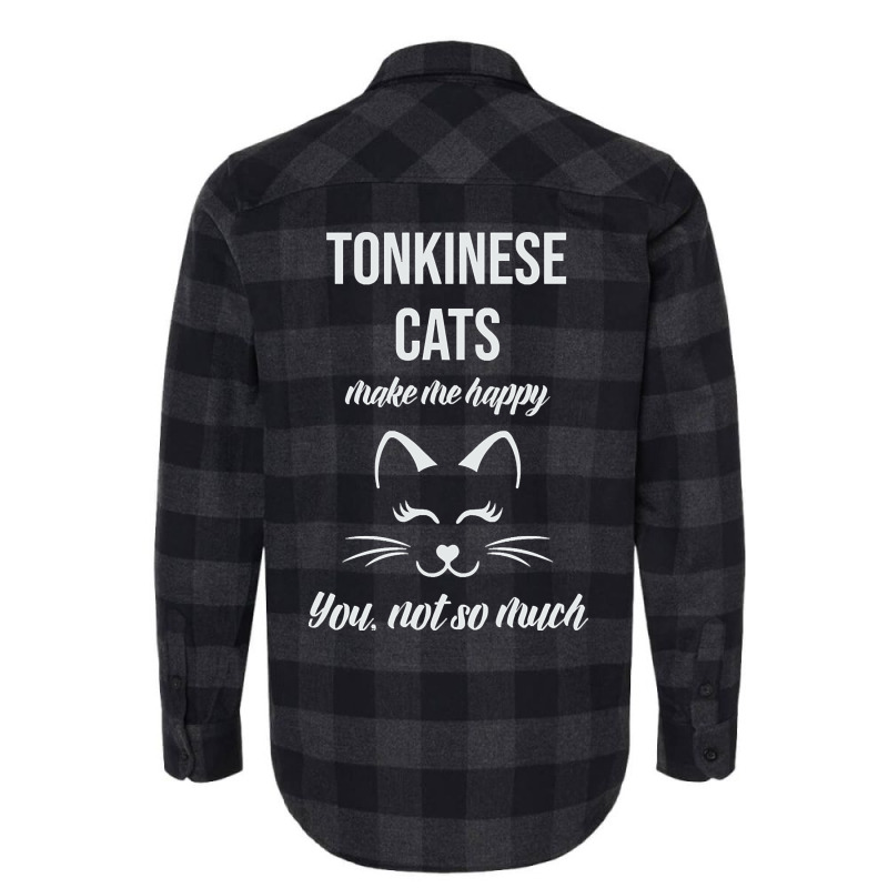 Tonkinese Make Me Happy You Not So Much Flannel Shirt | Artistshot