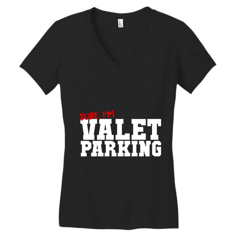 Sure Im Valet Parking Women's V-Neck T-Shirt by EmikoLisbey | Artistshot