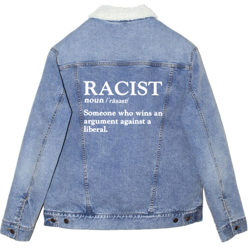 Racist Someone Who Wins An Argument Against A Liberal Unisex Sherpa-Lined Denim Jacket by AmyJeanKemmer | Artistshot