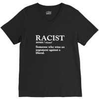 Racist Someone Who Wins An Argument Against A Liberal V-neck Tee | Artistshot